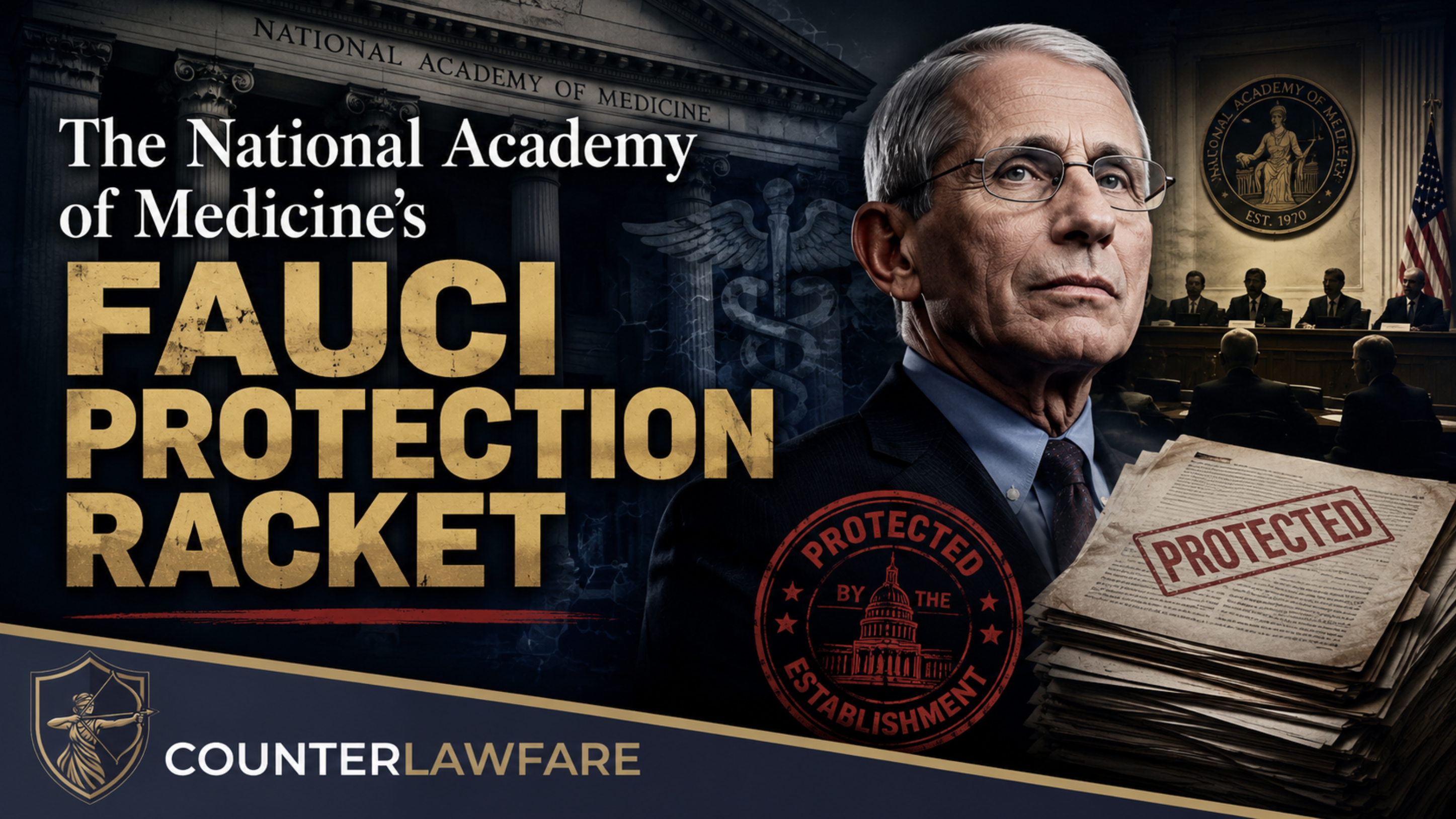 The National Academy of Medicine’s Fauci Protection Racket